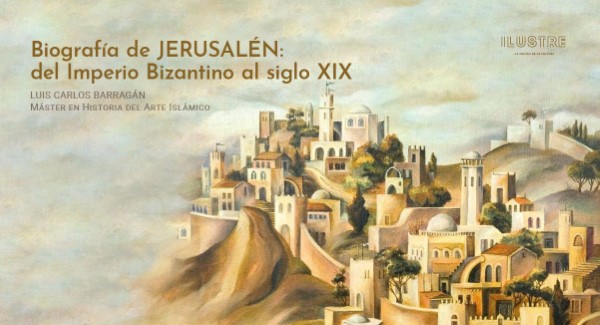 Biografia de Jerusalen, del imperio bizantino al siglo XIX